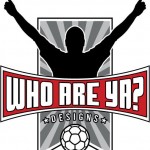 SoccerPirrs Product WATCH: Who Are Ya Designs